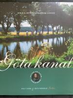 G&ouml;ta kanal : den bl&aring; vattenv&auml;gen genom Sverige