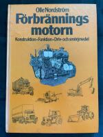 F&ouml;rbr&auml;nningsmotorn : konstruktion, funktion, driv- och sm&ouml;rjmedel