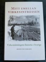 Mitt emellan virkesintressen : virkesm&auml;tningens historia i Sverige