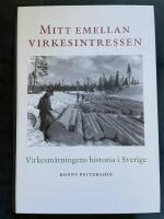 Mitt emellan virkesintressen : virkesm&auml;tningens historia i Sverige