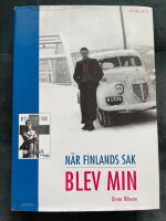 Finlands sak blev min : minnen fr&aring;n krig och fred