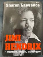 Jimi Hendrix : mannen, magin, sanningen