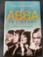 ABBA - The Story : ber&auml;ttelsen om supergruppen