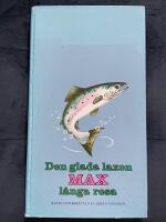 Den glada laxen Max l&aring;nga resa