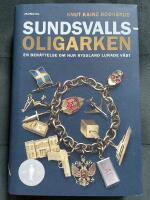 Sundsvallsoligarken : en ber&auml;ttelse om hur Ryssland lurade v&auml;st