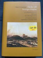 F&auml;rder till Sveriges f&ouml;delse : en samlingsutg&aring;va av Svitjod : resor till Sveriges ursprung ; G&ouml;tarnas riken : uppt&auml;cktsf&auml;rder till Sveriges enande
