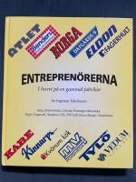 Entrepren&ouml;rerna : i huvet p&aring; en gammal fabrik&ouml;r