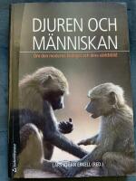 Djuren och m&auml;nniskan : om den moderna biologin och dess v&auml;rldsbild
