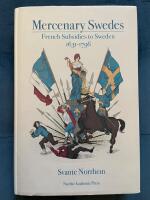 Mercenary Swedes: French subsidies to Sweden 1631-1796