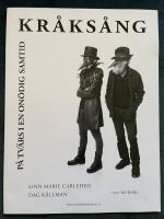 Kr&aring;ks&aring;ng p&aring; tv&auml;rs i en on&ouml;dig samtid : Linn Marie Carlhed - Skulptur : Dag K&auml;llman - M&aring;leri