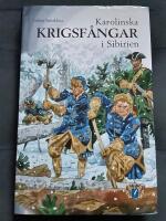 Karolinska krigsf&aring;ngar i Sibirien
