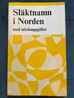 Sl&auml;ktnamn i Norden : med uttalsuppgifter