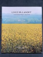 Livet p&aring; landet : tv&aring; Skaraborgsjordbruk i ord och bild