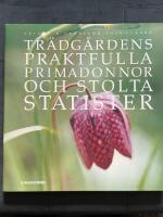 Tr&auml;dg&aring;rdens praktfulla primadonnor och stolta statister