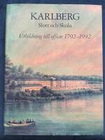 Karlberg : slott och skola - Utbildning till officer 1792 - 1992