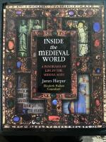 Inside the medieval world - a panorama of life in the middle ages