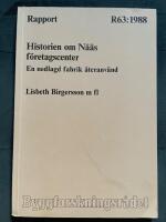 Historien om N&auml;&auml;s f&ouml;retagscenter : en nedlagd fabrik &aring;teranv&auml;nd