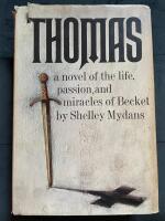 Thomas: a novel of the life, passion, and miracles of Becket