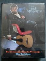 Ett bluesliv : ber&auml;ttelsen om Cornelis Vreeswijk