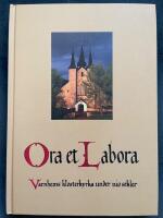 Ora et Labora : Varnhems klosterkyrka under nio sekler