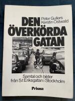 Den &ouml;verk&ouml;rda gatan : samtal och bilder fr&aring;n S:t Eriksgatan i Stockholm