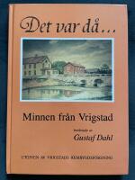 Det var d&aring;&hellip; Minnen fr&aring;n Vrigstad ber&auml;ttade av Gustaf Dahl