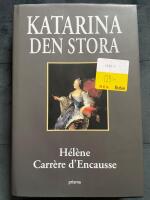 Katarina den stora : En guld&aring;lder f&ouml;r Ryssland