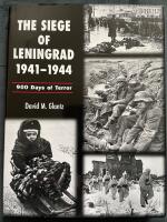 The Siege of Leningrad 1941-1944: 900 Days of Terror