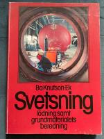 Svetsning, l&ouml;dning samt grundmaterialets beredning