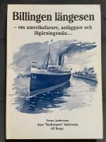 Billingen l&auml;ngesen 3 : om amerikafarare, anl&auml;ggare och illg&auml;rningsm&auml;n...