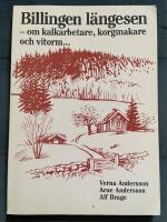 Billingen l&auml;ngesen 1 : om kalkarbetare, korgmakare och vitorm...