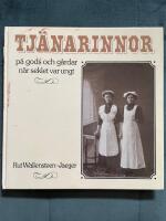 Tj&auml;narinnor p&aring; gods och g&aring;rdar n&auml;r seklet var ungt