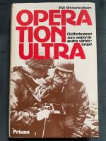 Operation Ultra : chifferkuppen som avgjorde andra v&auml;rldskriget