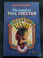 OUT OF HIS HEAD The Sound Of Phil Spector