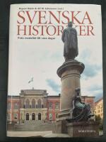 Svenska historiker : fr&aring;n medeltid till v&aring;ra dagar