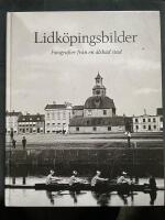 Lidk&ouml;pingsbilder : fotografier fr&aring;n en &auml;lskad stad