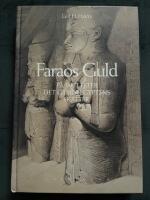 Faraos guld : p&aring; jakt efter det gamla Egyptens skatter
