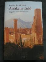 Antikens v&auml;rld : en historisk odyss&eacute; genom Grekland och Rom