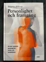 Personlighet och framg&aring;ng - En bok i praktisk psykologi f&ouml;r chefer och medarbetare