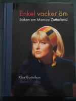 Enkel, vacker, &ouml;m : boken om Monica Zetterlund