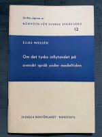 Skrifter utgivna av N&auml;mnden f&ouml;r svensk spr&aring;kv&aring;rd 12 : Om det tyska inflytandet p&aring; svenskt spr&aring;k under medeltiden