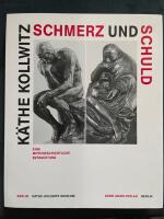 K&auml;the Kollwitz - Schmerz und Schuld - eine motivgeschichtliche Betrachtung : Ausstellung aus Anlass des 50. Todestages von K&auml;the Kollwitz und zum Gedenken der 50. Wiederkehr des Endes des Zweiten Weltkriegs, K&auml;the-Kollwitz-Museum, Berlin