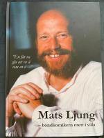 Mats Ljung : bondkomikern mett i v&auml;la