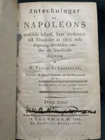 Anteckningar om Napoleons enskilda lefnad, hans &aring;terkomst till Frankrike &aring;r 1815 och regering derst&auml;des under de hundra dagarna; af M. Fleury de Chaboulon, Napoleons d&aring; varande cabinetts- och handsecreterare, m. m. 1-2.