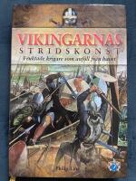 Vikingarnas stridskonst : fruktade krigare som anf&ouml;ll fr&aring;n havet