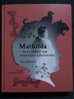 Mathilda : historien om Indiskas grundare