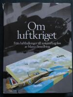 Om luftkriget : fr&aring;n luftballonger till systemflygplan
