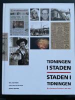 Tidningen i staden : staden i tidningen : Nya Lidk&ouml;pings-tidningen 1903-2003
