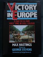 Victory in Europe : D-day to V-E day : first time in full colour
