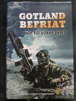 Gotland befriat : men till vilket pris?